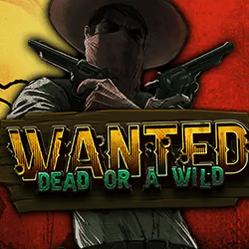 Wanted Dead or a Wild - fieryplay-poland.com